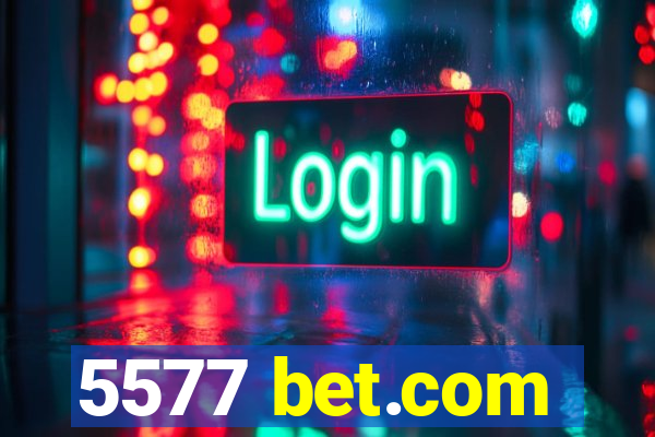 5577 bet.com